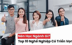 Những Nghề Nên Học Nhất Hiện Nay